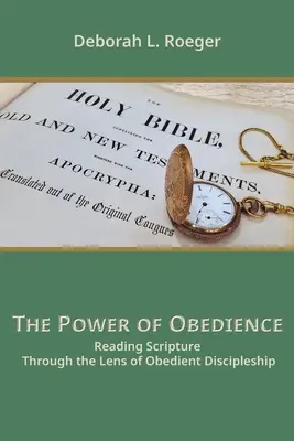 El poder de la obediencia: Leyendo las Escrituras a través de la Lente del Discipulado Obediente - The Power of Obedience: Reading Scripture Through the Lens of Obedient Discipleship