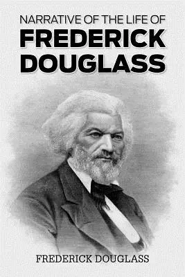 Narrativa de la vida de Frederick Douglass - Narrative of the Life of Frederick Douglass