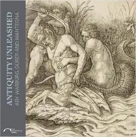 Antigüedad desatada: Aby Warburg, Durero y Mantegna - Antiquity Unleashed: Aby Warburg, Durer and Mantegna