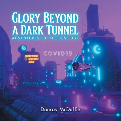 Gloria más allá de un túnel oscuro - Glory Beyond a Dark Tunnel