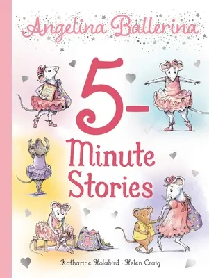 Angelina Ballerina, cuentos de 5 minutos - Angelina Ballerina 5-Minute Stories