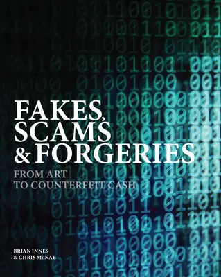 Falsificaciones: Del arte al dinero falso - Fakes, Scams & Forgeries: From Art to Counterfeit Cash