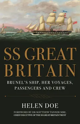 SS Great Britain - El buque de Brunel, sus viajes, pasajeros y tripulación - SS Great Britain - Brunel's Ship, Her Voyages, Passengers and Crew