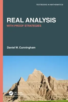 Análisis Real: Con Estrategias de Demostración: Con Estrategias de Demostración - Real Analysis: With Proof Strategies: With Proof Strategies