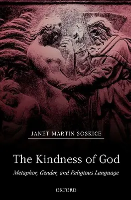 La bondad de Dios: Metáfora, género y lenguaje religioso - The Kindness of God: Metaphor, Gender, and Religious Language