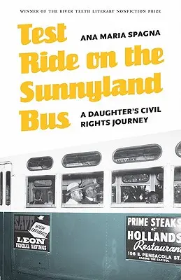 Test Ride on the Sunnyland Bus: A Daughter's Civil Rights Journey (Viaje de prueba en el autobús de Sunnyland: el viaje de una hija por los derechos civiles) - Test Ride on the Sunnyland Bus: A Daughter's Civil Rights Journey