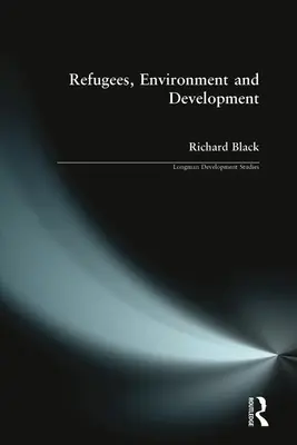 Refugiados, medio ambiente y desarrollo - Refugees, Environment & Development