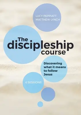 El Curso de Discipulado: Descubriendo lo que significa seguir a Jesús: Descubriendo lo que significa seguir a Jesús: Discovering What It Means To Fol - The Discipleship Course: Discovering What It Means To Follow Jesus: Discovering What It Means To Follow Jesus: Discovering What It Means To Fol