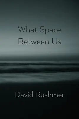 El espacio que nos separa - What Space Between Us