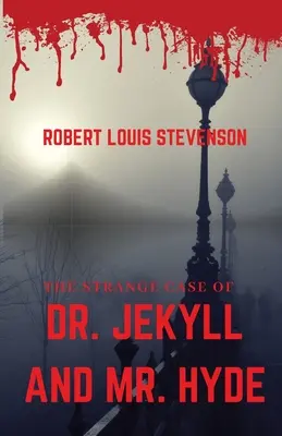 El extraño caso del Dr. Jekyll y el Sr. Hyde: Novela gótica de terror del escritor escocés Robert Louis Stevenson sobre un abogado londinense de nombre - The Strange Case of Dr. Jekyll and Mr. Hyde: A gothic horror novella by Scottish author Robert Louis Stevenson about a London legal practitioner named