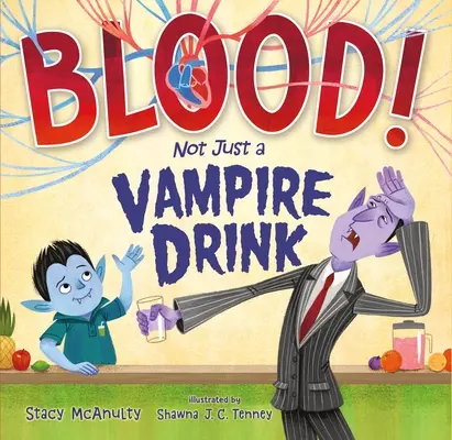 La sangre No es sólo una bebida para vampiros - Blood! Not Just a Vampire Drink