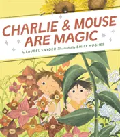 Charlie y el ratón son mágicos: Libro 6 - Charlie & Mouse Are Magic: Book 6