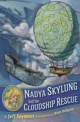 Nadya Skylung y el rescate del Nubarrón - Nadya Skylung and the Cloudship Rescue