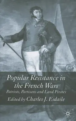 La resistencia popular en las guerras francesas - Popular Resistance in the French Wars