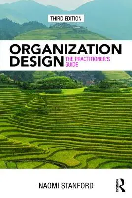 Diseño organizativo: La guía del profesional - Organization Design: The Practitioner's Guide