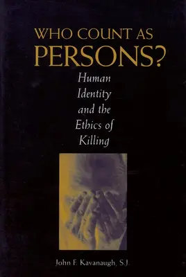 ¿Quién cuenta como persona? Identidad humana y ética de la muerte - Who Count as Persons?: Human Identity and the Ethics of Killing
