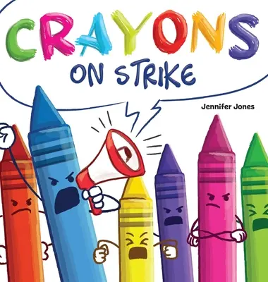 Crayones en huelga: Un libro infantil divertido, rimado y de lectura en voz alta sobre el respeto y la amabilidad en el material escolar. - Crayons on Strike: A Funny, Rhyming, Read Aloud Kid's Book About Respect and Kindness for School Supplies