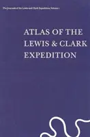 Los diarios de la expedición de Lewis y Clark, volumen 1: Atlas de la expedición de Lewis y Clark - The Journals of the Lewis and Clark Expedition, Volume 1: Atlas of the Lewis and Clark Expedition