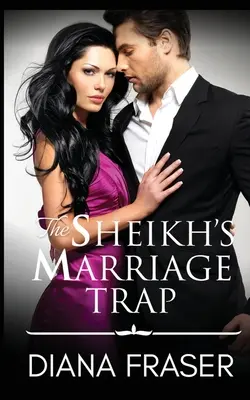 La trampa matrimonial del jeque - The Sheikh's Marriage Trap