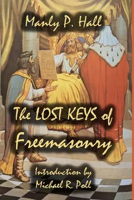 Las Llaves Perdidas de la Francmasonería - The Lost Keys of Freemasonry