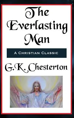 El Hombre Que Saba Demasiado - The Everlasting Man Complete and Unabridged
