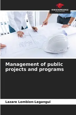 Gestión de proyectos y programas públicos - Management of public projects and programs