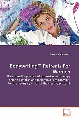 Retiros de Bodywriting(TM) para mujeres - Bodywriting(TM) Retreats For Women