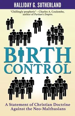 Control de la natalidad: Una declaración de doctrina cristiana contra los neomalthusianos - Birth Control: A Statement of Christian Doctrine against the Neo-Malthusians