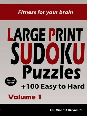 Fitness para su cerebro: Puzzles SUDOKU en letra grande: 100+ Puzzles de fácil a difícil - ¡Entrena tu cerebro en cualquier lugar y en cualquier momento! - Fitness for your brain: Large Print SUDOKU Puzzles: 100+ Easy to Hard Puzzles - Train your brain anywhere, anytime!