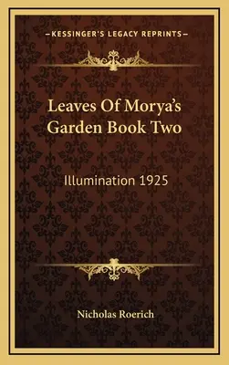 Hojas Del Jardín De Morya Libro Dos: Iluminación 1925 - Leaves Of Morya's Garden Book Two: Illumination 1925