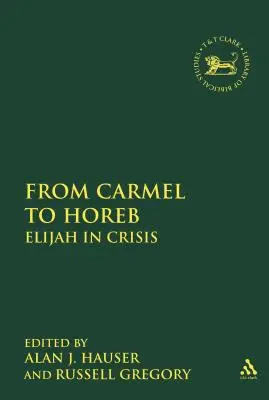 Del Carmelo al Horeb: Elías en crisis - From Carmel to Horeb: Elijah in Crisis