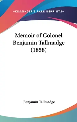 Memorias del Coronel Benjamin Tallmadge (1858) - Memoir of Colonel Benjamin Tallmadge (1858)