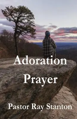 Oración de adoración - Adoration Prayer