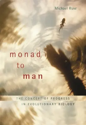 De la mónada al hombre: El concepto de progreso en biología evolutiva - Monad to Man: The Concept of Progress in Evolutionary Biology