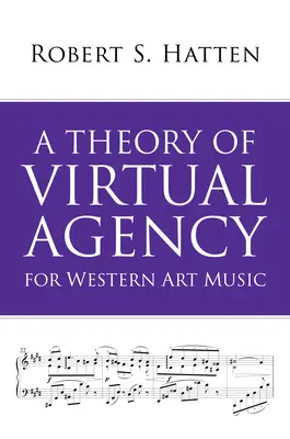 Una teoría de la agencia virtual para la música artística occidental - A Theory of Virtual Agency for Western Art Music