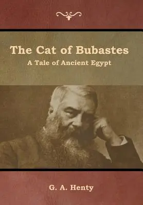 El gato de Bubastes: Una historia del Antiguo Egipto - The Cat of Bubastes: A Tale of Ancient Egypt