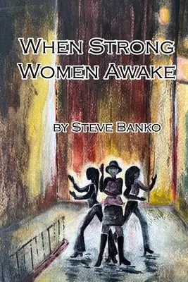 Cuando las mujeres fuertes despiertan - When Strong Women Awake