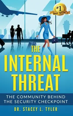 La amenaza interna: La Comunidad Detrás del Punto de Control de Seguridad: La comunidad detrás del puesto de control - The Internal Threat: The Community Behind the Security Checkpoint: The Community Behind the Checkpoint