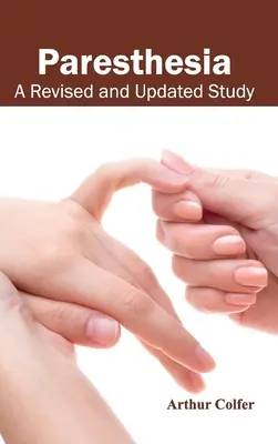 La parestesia: Un estudio revisado y actualizado - Paresthesia: A Revised and Updated Study