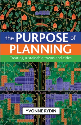 El propósito de la planificación: Crear pueblos y ciudades sostenibles - The Purpose of Planning: Creating Sustainable Towns and Cities