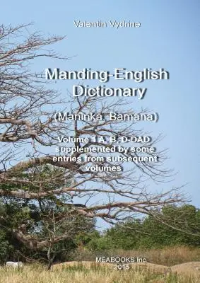 Diccionario Manding-Inglés. Maninka, Bamana Vol. 1. - Manding-English Dictionary. Maninka, Bamana Vol. 1.