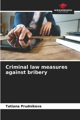 Medidas penales contra el soborno - Criminal law measures against bribery