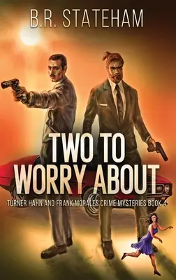 Dos por los que Preocuparse - Two to Worry About