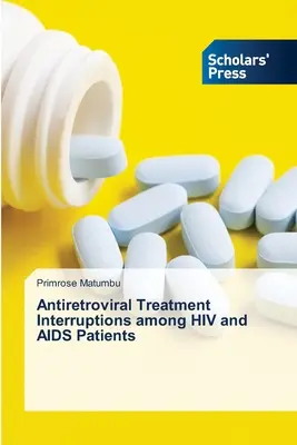 Interrupciones del tratamiento antirretrovírico entre pacientes con VIH y SIDA - Antiretroviral Treatment Interruptions among HIV and AIDS Patients