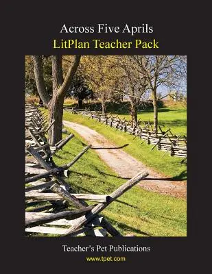 Litplan Teacher Pack: A través de cinco abriles - Litplan Teacher Pack: Across Five Aprils