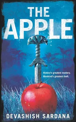 La manzana: El mayor misterio de la historia. El mayor robo de la humanidad. - The Apple: History's greatest mystery. Mankind's greatest theft.