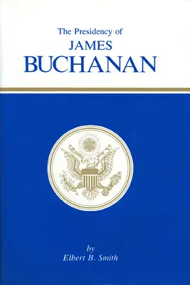 La Presidencia de James Buchanan - The Presidency of James Buchanan