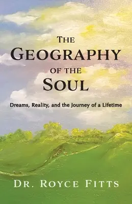 La geografía del alma: sueños, realidad y el viaje de un - The Geography of the Soul: Dreams, Reality, and the Journey of a