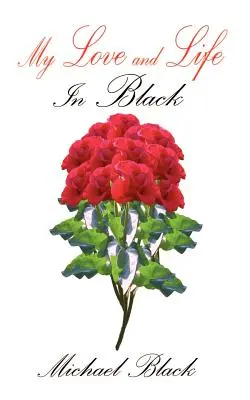 Mi amor y mi vida: de negro - My Love and Life: In Black