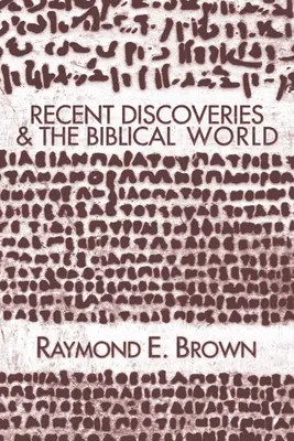 Descubrimientos recientes y el mundo bíblico - Recent Discoveries and the Biblical World